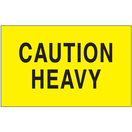 3 x 5" - "Caution - Heavy" (Fluorescent Yellow) Labels
